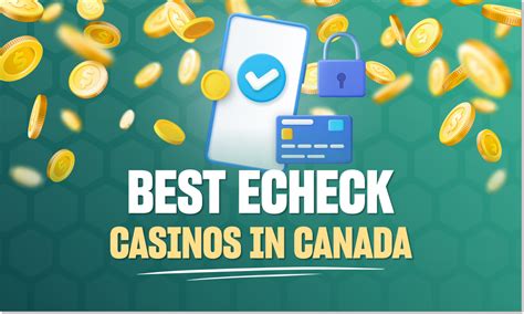 canada echeck casino|best casino that accepts echeck.